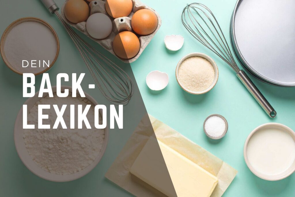 Back-Lexikon: Von „aufschlagen“ bis „zur Rose abziehen“ – alle Begriffe erklärt